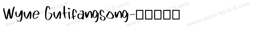 Wyue Gutifangsong字体转换